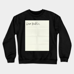 Dear Beatrice Ava's letter in season 2 - warrior nun Netflix - Avatrice, sister Beatrice and ava silva Crewneck Sweatshirt